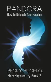 Paperback Pandora - How To Unleash Your Passion Book