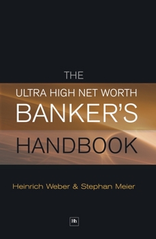 Hardcover The Ultra High Net Worth Banker's Handbook Book