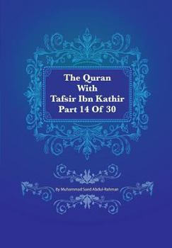 Paperback The Quran With Tafsir Ibn Kathir Part 14 of 30: Al Hijr 001 To An Nahl 128 Book