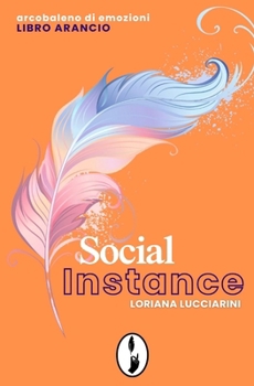 Paperback Social Instance: Arcobaleno di emozioni - libro arancio [Italian] Book