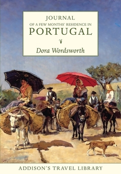 Paperback Journal of a Few Months' Residence in Portugal Book