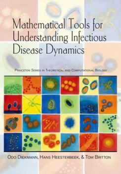 Hardcover Mathematical Tools for Understanding Infectious Disease Dynamics Book