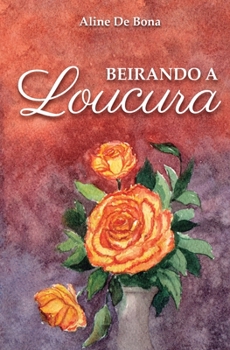 Paperback Beirando a loucura [Portuguese] Book