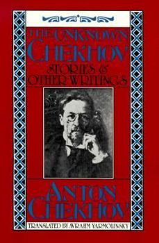 Paperback The Unknown Chekhov: Stories and Other Writings Book