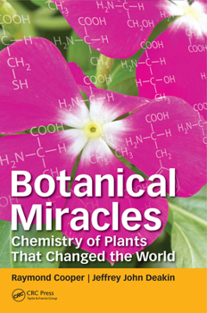 Paperback Botanical Miracles: Chemistry of Plants That Changed the World Book