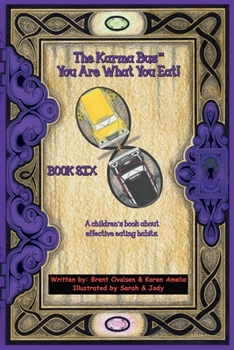 Paperback The Karma Bus - You Are What You Eat! Book