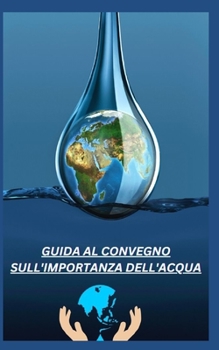 Guida Al Convegno Sull'importanza Dell'acqua