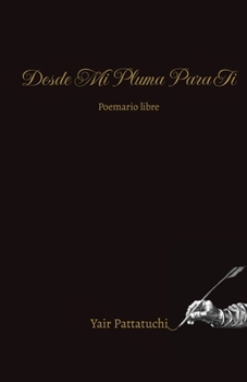 Paperback Desde mi pluma: Poemario [Spanish] Book