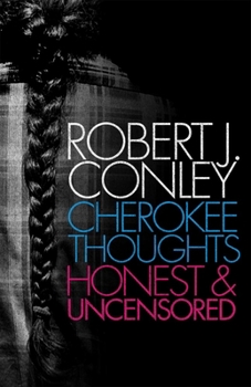 Paperback Cherokee Thoughts: Honest and Uncensored Book