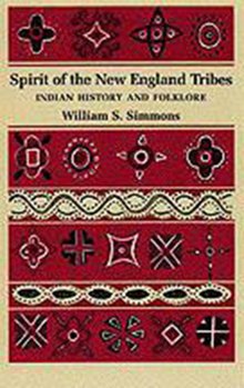 Paperback Spirit of the New England Tribes: Indian History and Folklore, 1620-1984 Book