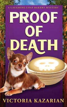 Proof of Death: A Laughing Loaf Bakery Mystery