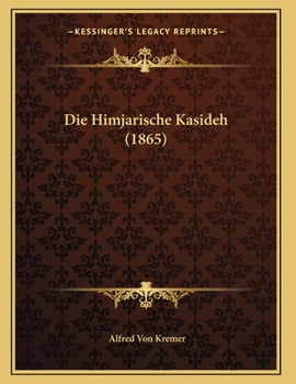 Paperback Die Himjarische Kasideh (1865) [German] Book