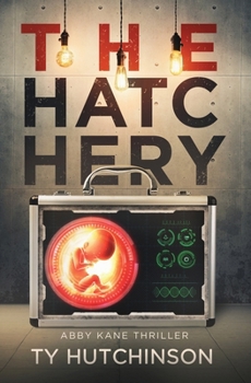 Paperback The Hatchery: Abby Kane FBI Thriller Book