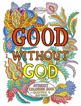 Paperback Good Without God: Atheist Coloring Book--Quotes & Sayings Book