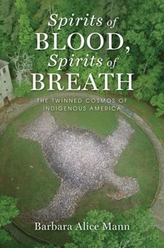 Paperback Spirits of Blood, Spirits of Breath: The Twinned Cosmos of Indigenous America Book