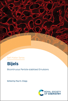 Hardcover Bijels: Bicontinuous Particle-Stabilized Emulsions Book