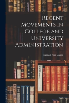 Paperback Recent Movements in College and University Administration Book