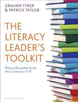 Paperback The Literacy Leader's Toolkit: Raising Standards Across the Curriculum 11-19 Book