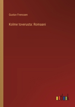 Paperback Kolme toverusta: Romaani [Finnish] Book