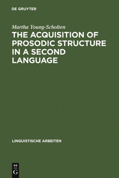 Hardcover The Acquisition of Prosodic Structure in a Second Language Book