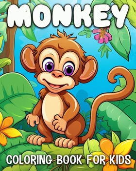 Paperback Monkey Coloring Book for Kids: 50 Unique Monkey Coloring Pages for Kids Ages 4-8 Book