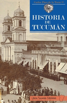 Paperback Historia de Tucumán [Spanish] Book