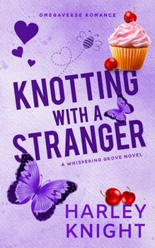 Paperback Knotting With a Stranger: A Cozy Omegaverse Romance Book