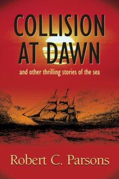 Paperback Collision at Dawn: And Other Thrilling Stories of the Sea Book