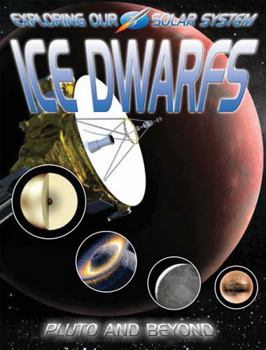 Hardcover Ice Dwarfs: Pluto and Beyond Book