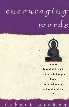 Paperback Encouraging Words: Zen Buddhist Teachings for Western Students Book