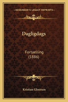 Paperback Dagligdags: Fortaelling (1886) [Danish] Book