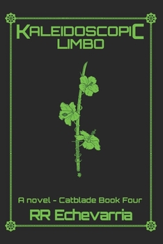 Paperback Kaleidoscopic Limbo: Catblade IV Book