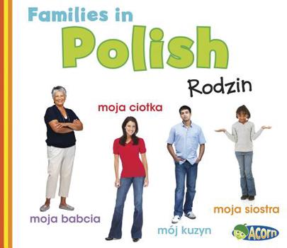 Families in Polish: Rodziny - Book  of the World Languages - Families