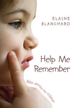 Help Me Remember: Bible Stories for Children
