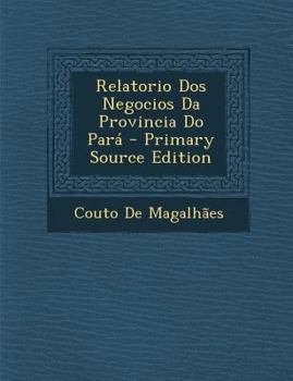 Relatorio Dos Negocios Da Provincia Do Pará