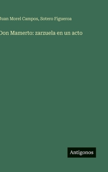 Don Mamerto: zarzuela en un acto (Spanish Edition)