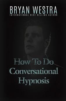 Paperback How To Do Conversational Hypnosis Book