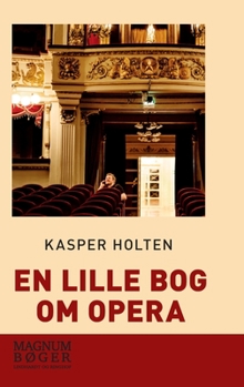 Hardcover En lille bog om opera [Danish] Book