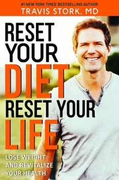 Hardcover Reset Your Diet, Reset Your Life: Lose Weight and Revitalize Your Health Book