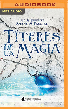 Títeres de la magia - Book #2 of the Marabilia