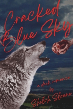 Paperback Cracked Blue Sky: a dark werewolf romantic suspense Book