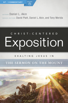 Exalting Jesus in the Sermon on the Mount - Book  of the Christ-Centered Exposition