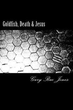 Paperback Goldfish, Death & Jesus Book