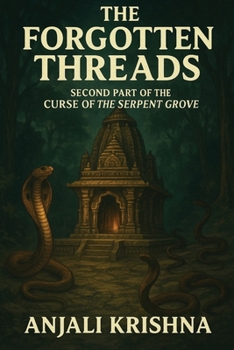 The Forgotten Threads: Second Part of the Curse of the Serpent Grove