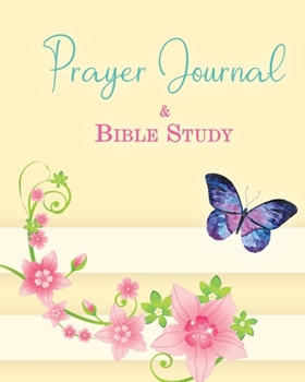 Paperback Prayer Journal - Bible Study: A 3 Month Guide To Prayer, Praise and Thanks, A Prayer Journal of God's Faithfulness Book