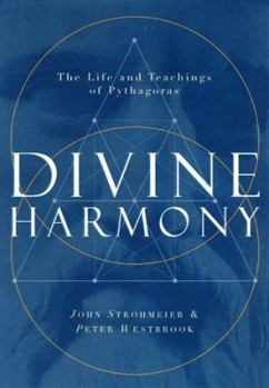 Hardcover Divine Harmony: The Life and Teachings of Pythagoras Book