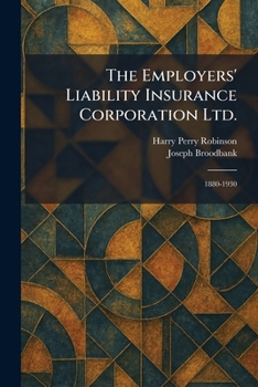 The Employers' Liability Insurance Corporation Ltd.: 1880-1930