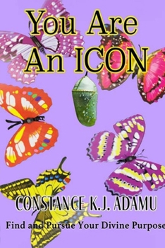 Paperback You Are an ICON: Find and Pursue Your Divine Purpose Book