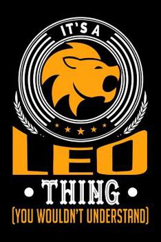 Paperback It's A Leo Thing (You Wouldn't Understand) Book
