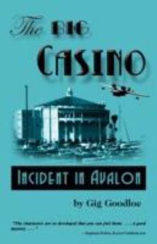 Paperback The Big Casino: Incident in Avalon Book